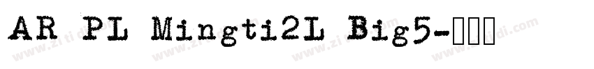 AR PL Mingti2L Big5字体转换